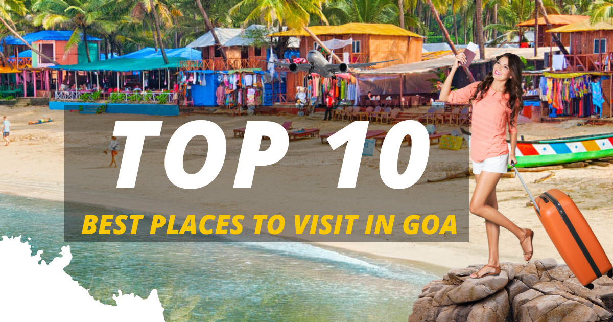 BEST PLACES TO VISIT IN GOA